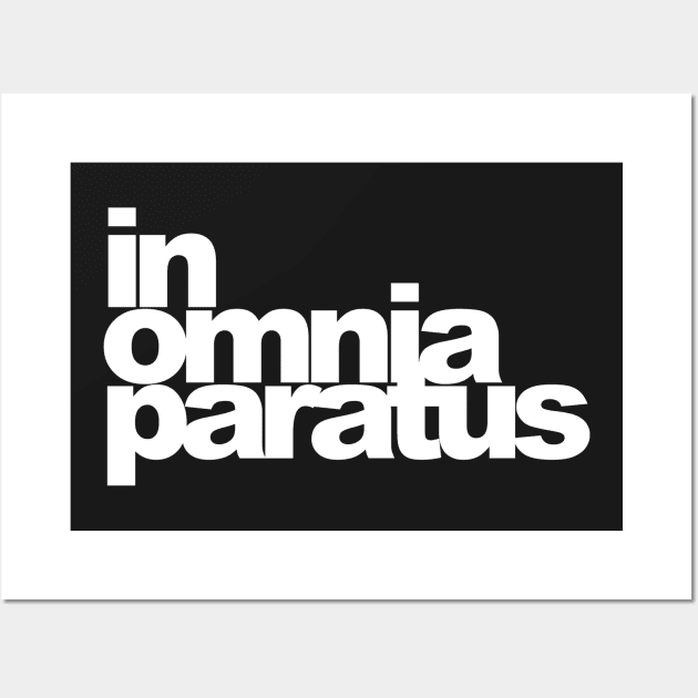 In Omnia Paratus Wall Art by lyndsayruelle